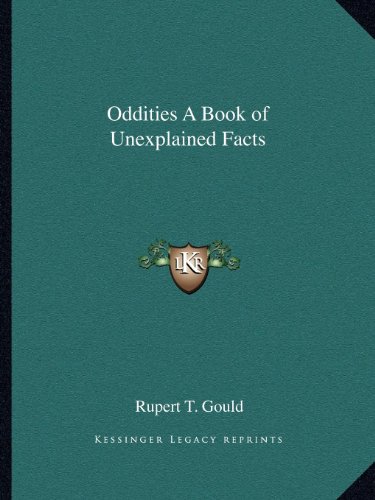 9781162585185: Oddities a Book of Unexplained Facts