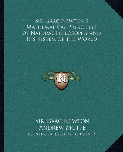 Imagen de archivo de Sir Isaac Newton's Mathematical Principles of Natural Philosophy and His System of the World a la venta por ALLBOOKS1