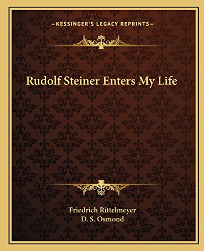 9781162585444: Rudolf Steiner Enters My Life