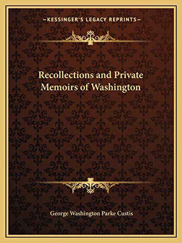 Stock image for Recollections and Private Memoirs of Washington for sale by ALLBOOKS1