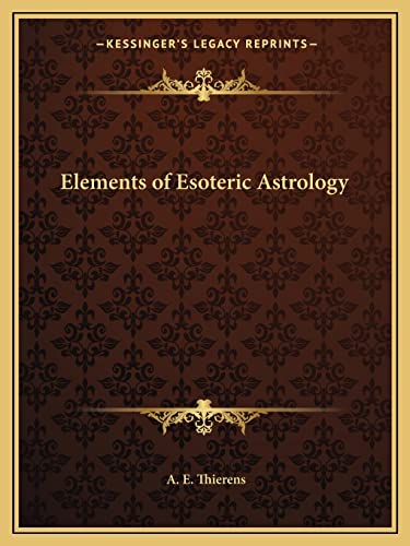 Elements of Esoteric Astrology (9781162586939) by Thierens PhD, A E