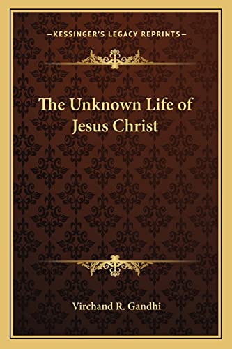 Beispielbild fr The Unknown Life of Jesus Christ zum Verkauf von GF Books, Inc.