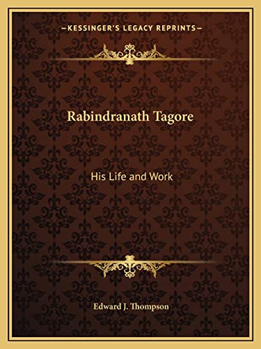 9781162588292: Rabindranath Tagore: His Life and Work