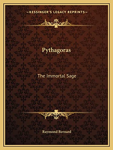 9781162589930: Pythagoras: The Immortal Sage