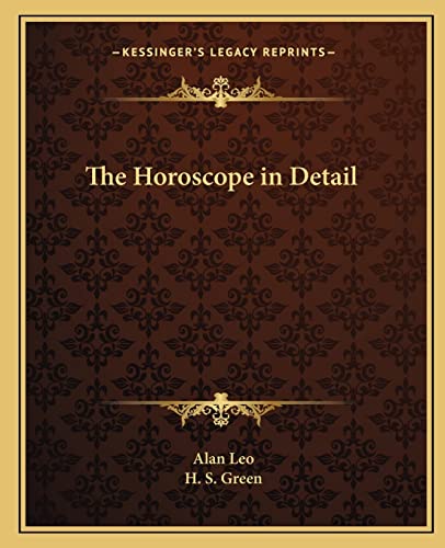 The Horoscope in Detail (9781162590615) by Leo, Alan; Green, H S