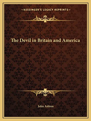 The Devil in Britain and America (9781162591322) by Ashton, University Lecturer In New Testament Studies John