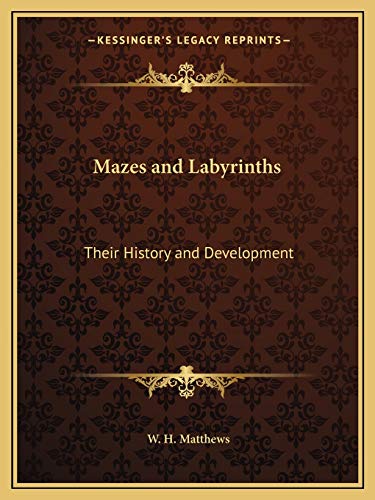 9781162592589: Mazes and Labyrinths: Their History and Development