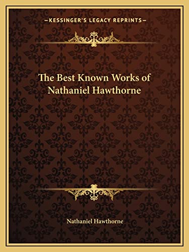 Beispielbild fr The Best Known Works of Nathaniel Hawthorne zum Verkauf von ALLBOOKS1