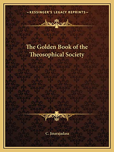 The Golden Book of the Theosophical Society (9781162595672) by Jinarajadasa, C