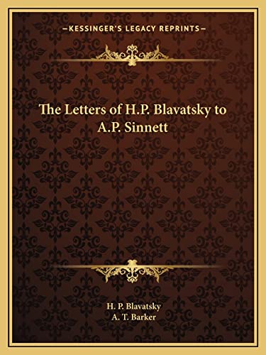 The Letters of H.P. Blavatsky to A.P. Sinnett (9781162595771) by Blavatsky, H P; Barker, A T