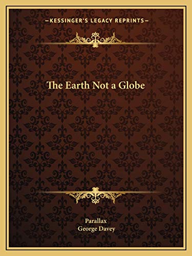 9781162597065: The Earth Not a Globe