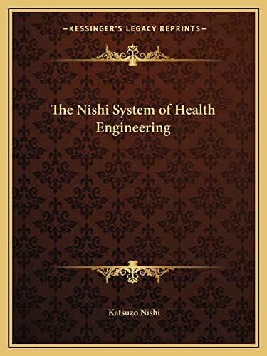 9781162597386: The Nishi System of Health Engineering