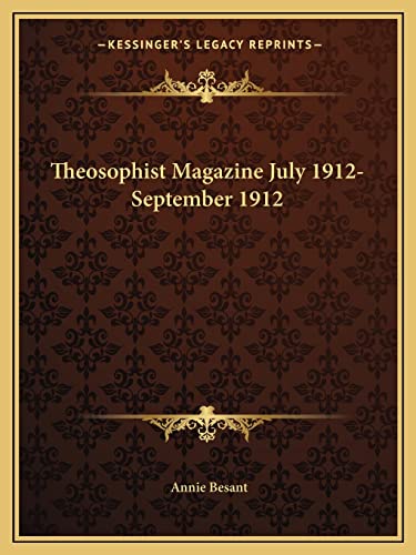 Theosophist Magazine July 1912-September 1912 (9781162599809) by Besant, Annie