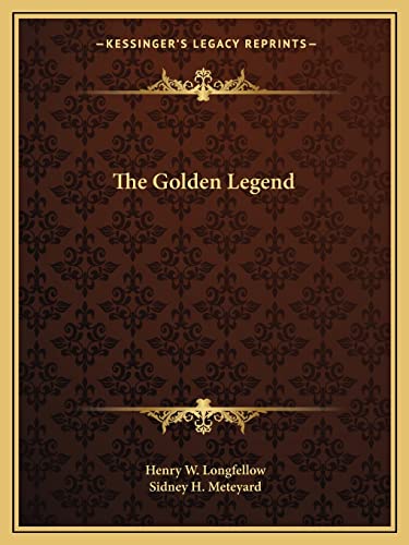 The Golden Legend (9781162604077) by Longfellow, Henry W