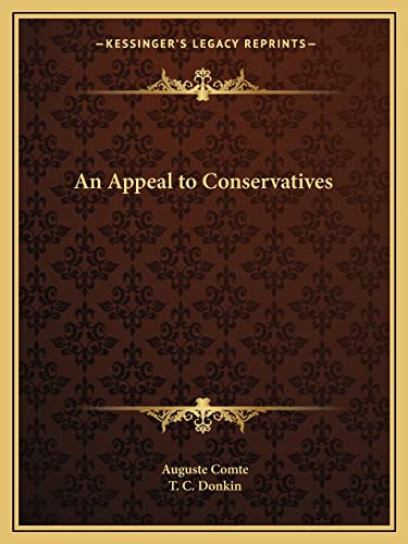 An Appeal to Conservatives (9781162604404) by Comte, Auguste