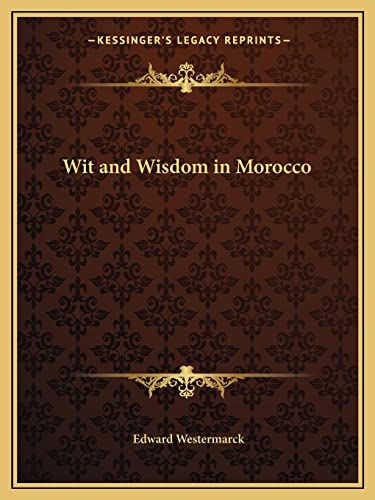 9781162604893: Wit and Wisdom in Morocco