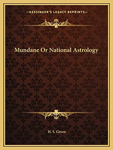 Mundane or National Astrology (9781162605227) by Green, H S