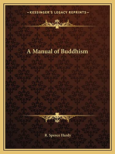 9781162605463: A Manual of Buddhism