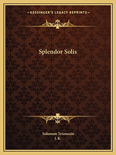 9781162606972: Splendor Solis