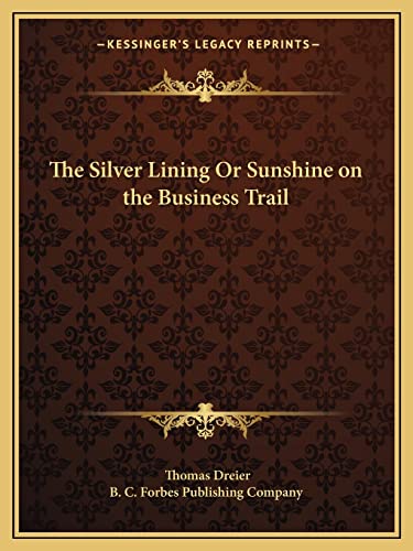 Stock image for The Silver Lining Or Sunshine on the Business Trail for sale by Ergodebooks