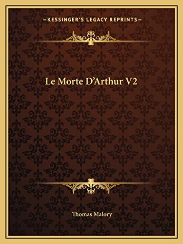 Le Morte D'Arthur V2 (9781162610863) by Malory, Sir Thomas