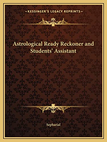 9781162610962: Astrological Ready Reckoner and Students' Assistant