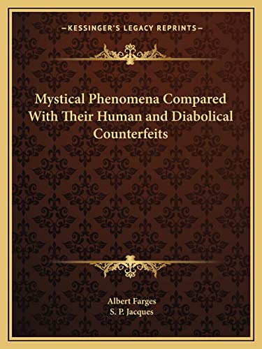 9781162611792: Mystical Phenomena Compared With Their Human and Diabolical Counterfeits