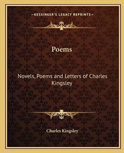 9781162617732: Poems: Novels, Poems and Letters of Charles Kingsley