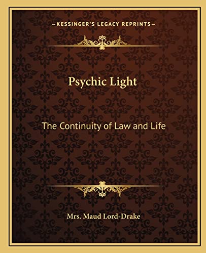 Stock image for Psychic Light: The Continuity of Law and Life for sale by THE SAINT BOOKSTORE