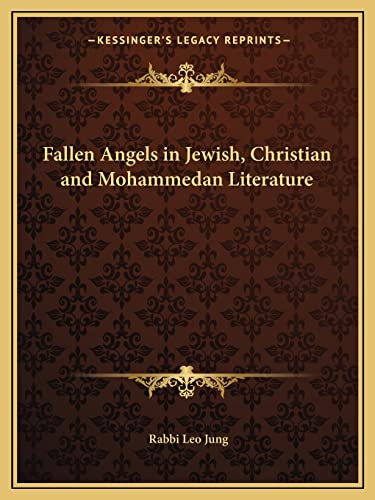 9781162623115: Fallen Angels in Jewish, Christian and Mohammedan Literature