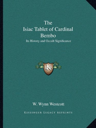 9781162623627: Isiac Tablet of Cardinal Bembo: Its History and Occult Significance