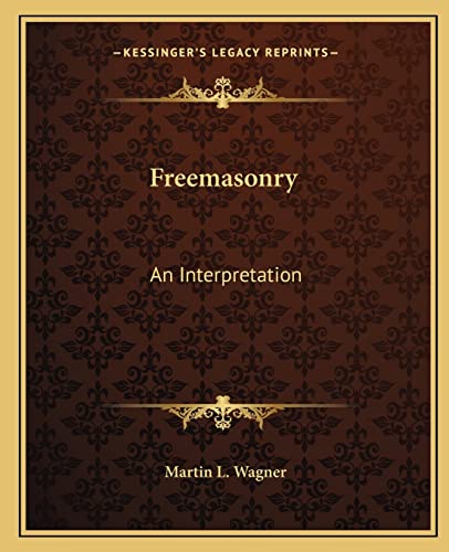 Stock image for Freemasonry: An Interpretation for sale by Barnes & Nooyen Books