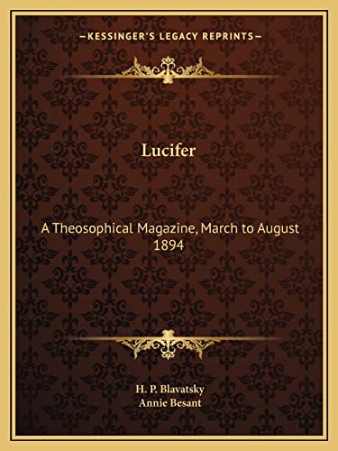 Beispielbild fr Lucifer: A Theosophical Magazine, March to August 1894 zum Verkauf von Lucky's Textbooks