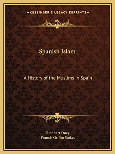 9781162625751: Spanish Islam: A History of the Muslims in Spain