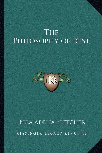 The Philosophy of Rest (9781162626567) by Fletcher, Ella Adelia
