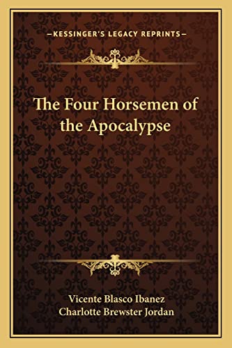 9781162626581: The Four Horsemen of the Apocalypse