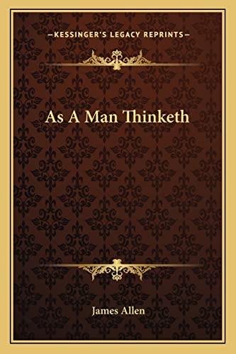 As A Man Thinketh (9781162626680) by Allen, Associate Professor Of Philosophy James