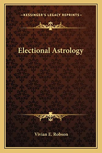 Electional Astrology (9781162627533) by Robson, Vivian E