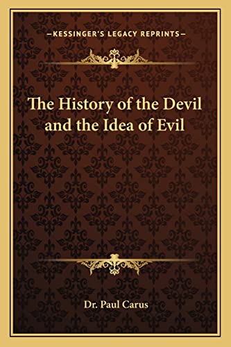 9781162627939: The History of the Devil and the Idea of Evil