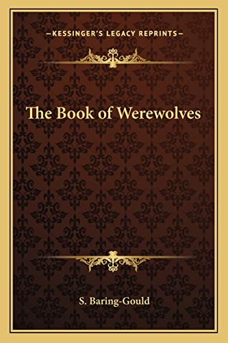 The Book of Werewolves (9781162627991) by Baring-Gould, S