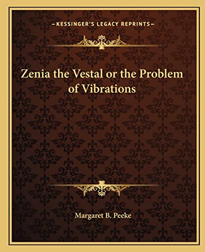 9781162630441: Zenia the Vestal or the Problem of Vibrations