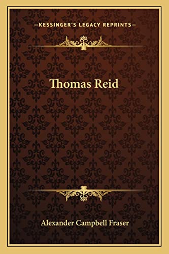 Thomas Reid (9781162635668) by Fraser, Alexander Campbell
