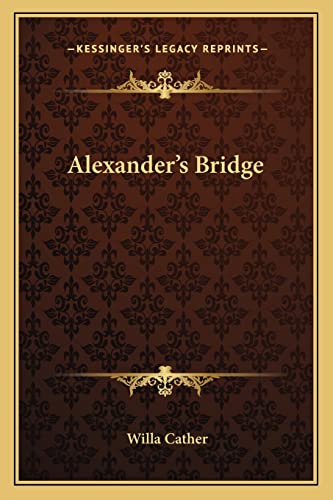 Alexander's Bridge (9781162636986) by Cather, Willa