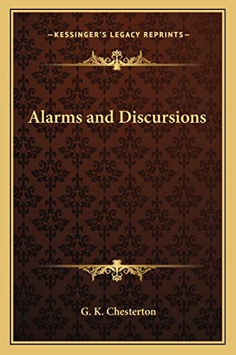 Alarms and Discursions (9781162637068) by Chesterton, G K