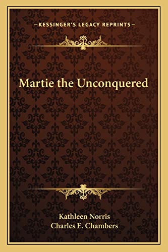 Martie the Unconquered (9781162637174) by Norris, Kathleen