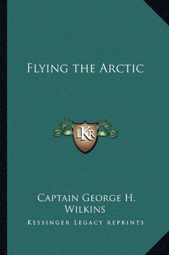Beispielbild fr Flying the Arctic zum Verkauf von Blackwell's