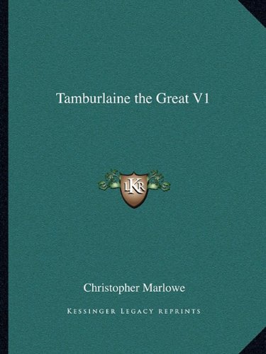 Beispielbild fr Tamburlaine the Great V1 zum Verkauf von THE SAINT BOOKSTORE