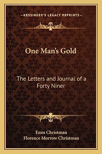 Beispielbild fr One Man's Gold: The Letters and Journal of a Forty Niner zum Verkauf von Lucky's Textbooks