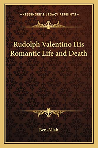 9781162641997: Rudolph Valentino His Romantic Life and Death