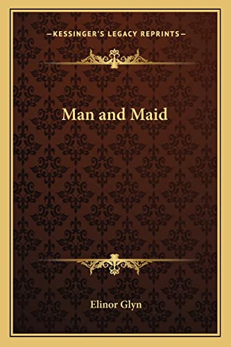 Man and Maid (9781162644073) by Glyn, Elinor